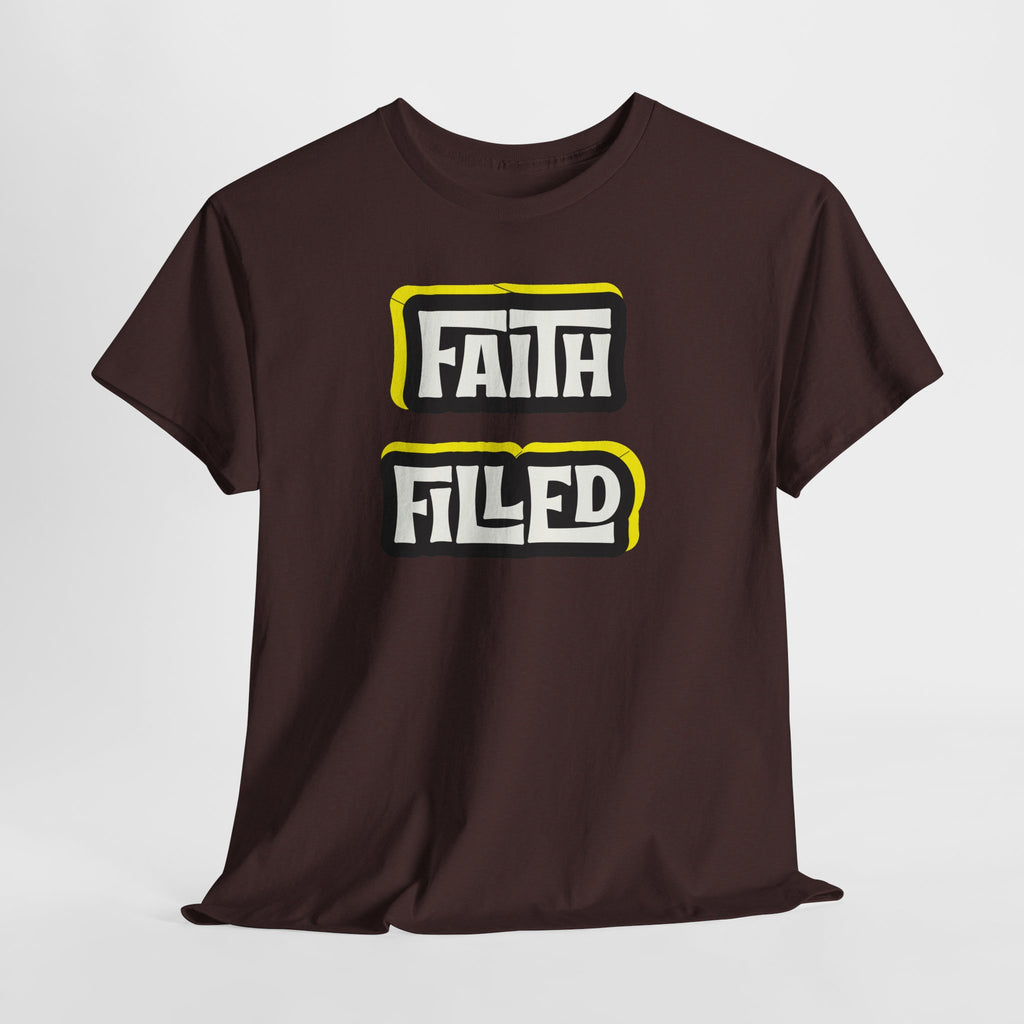 Faith Filled  T Shirt