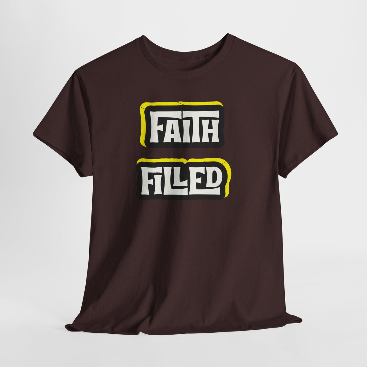 Faith Filled  T Shirt