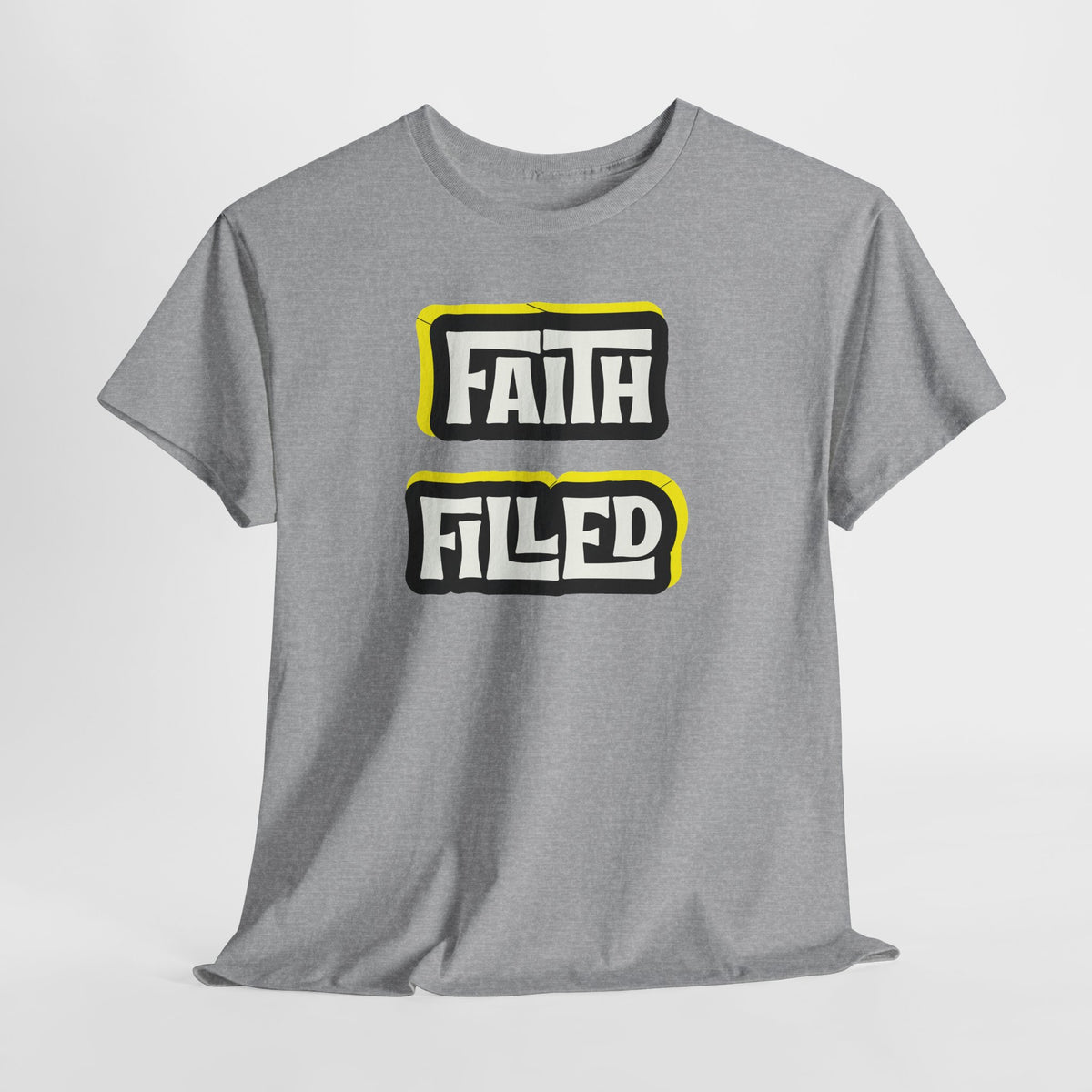 Faith Filled  T Shirt
