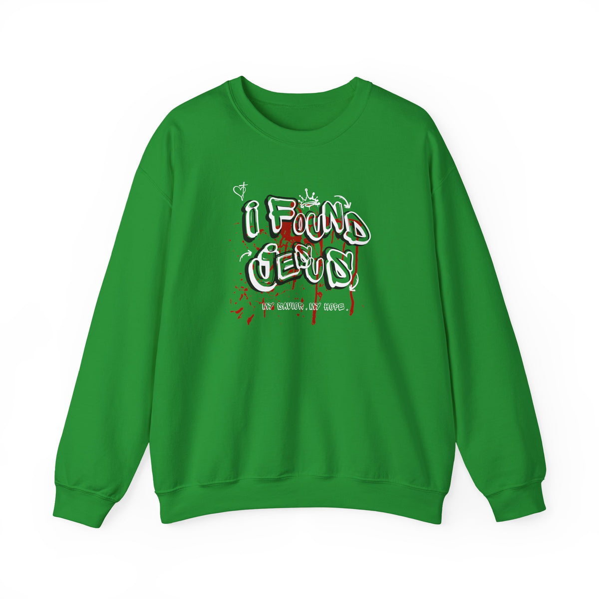 I Found Jesus Sweatshirt