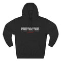 Protected, Covered Hoodie