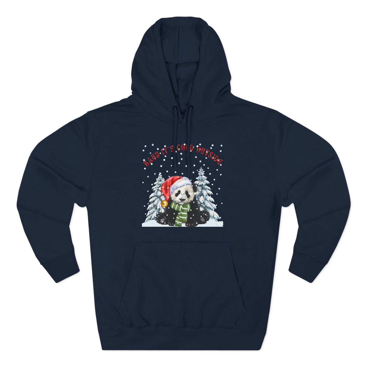 Baby It's Cold Outside Hoodie