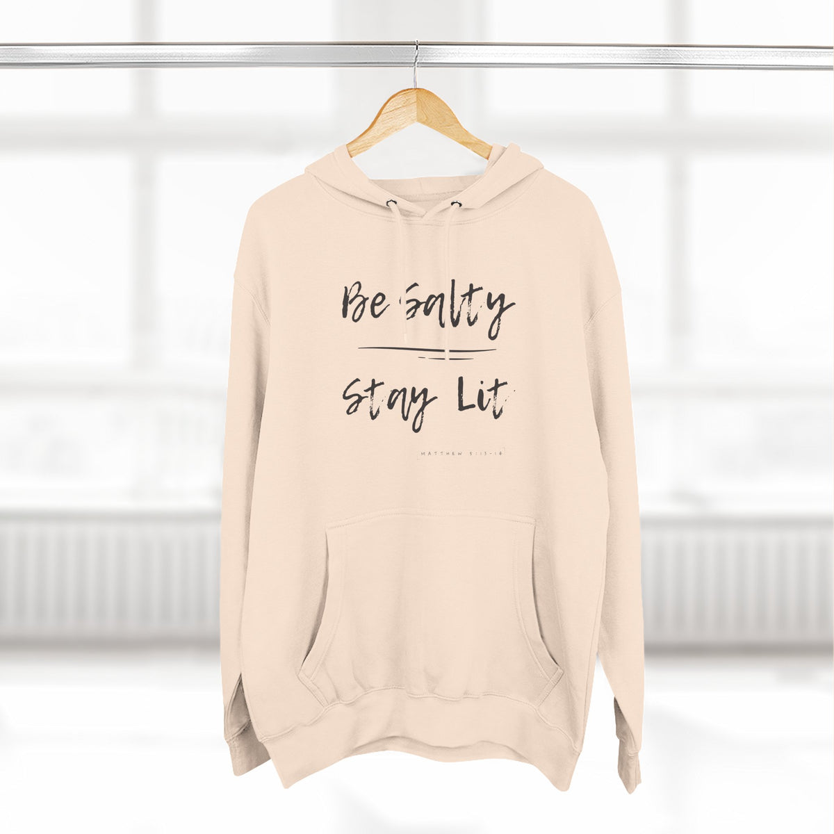 Be Salty Stay Lit, Matthew 5:13-14, Hoodie