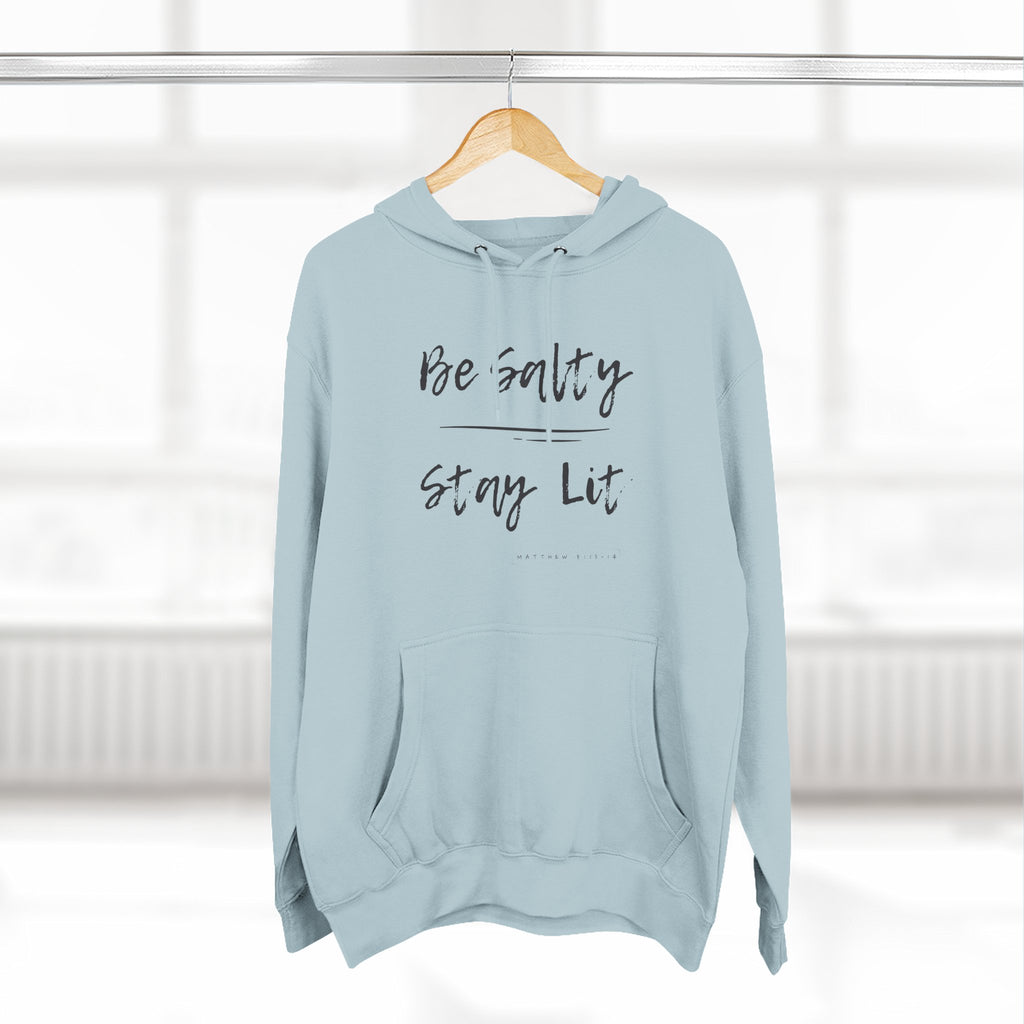 Be Salty Stay Lit, Matthew 5:13-14, Hoodie