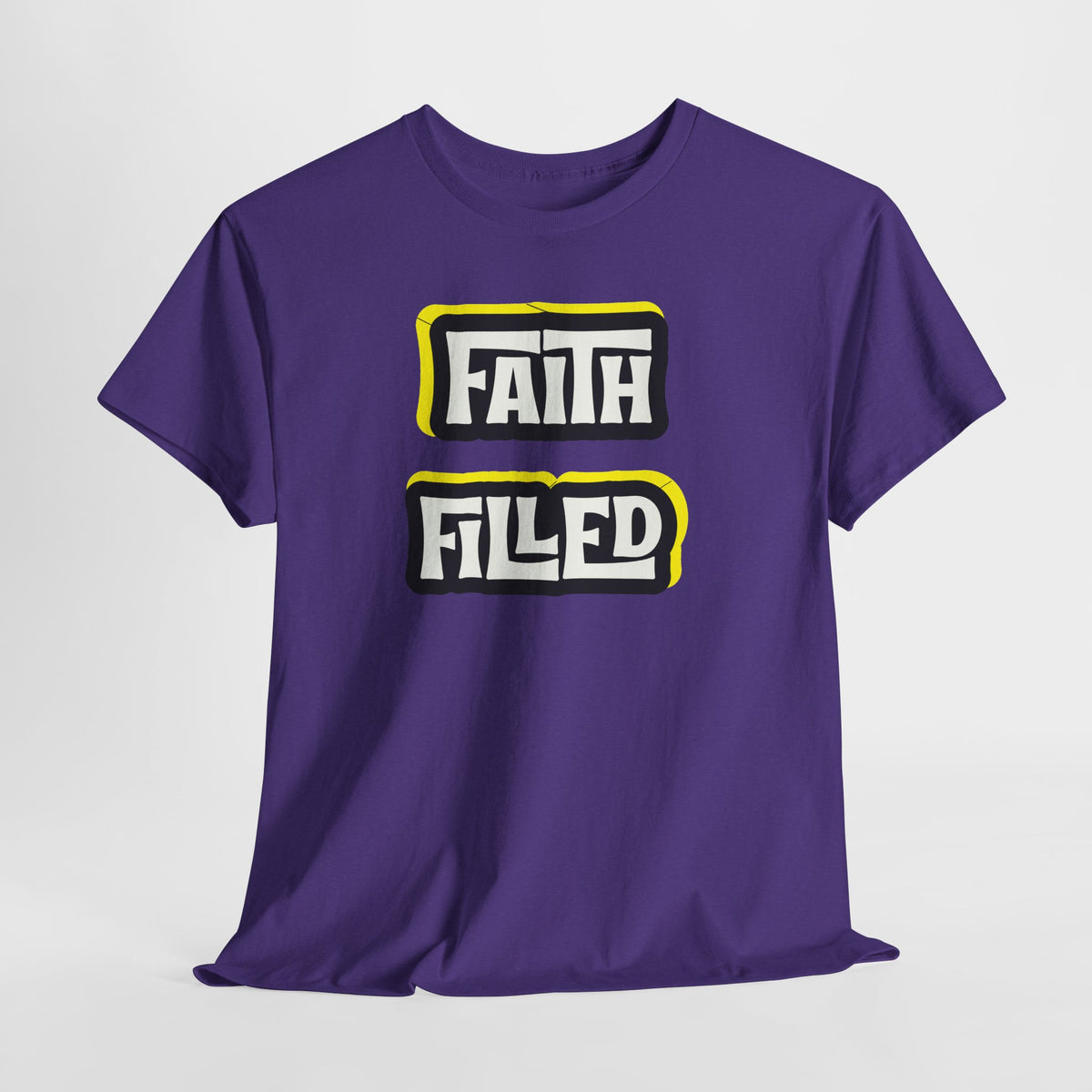 Faith Filled  T Shirt