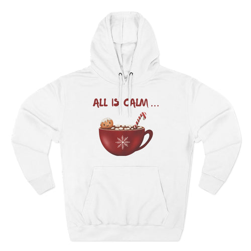All is Calm Holiday Hoodie