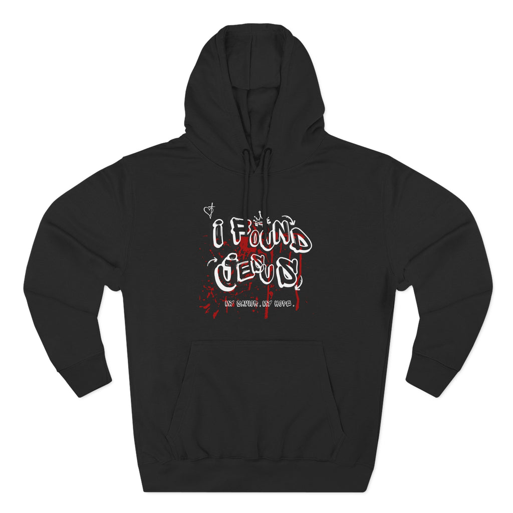 I Found Jesus Fleece Hoodie
