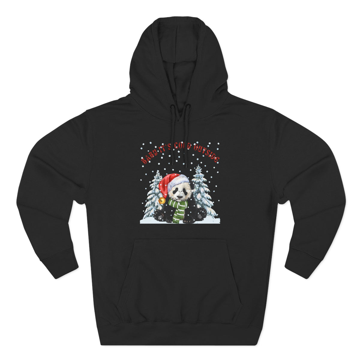 Baby It's Cold Outside Hoodie