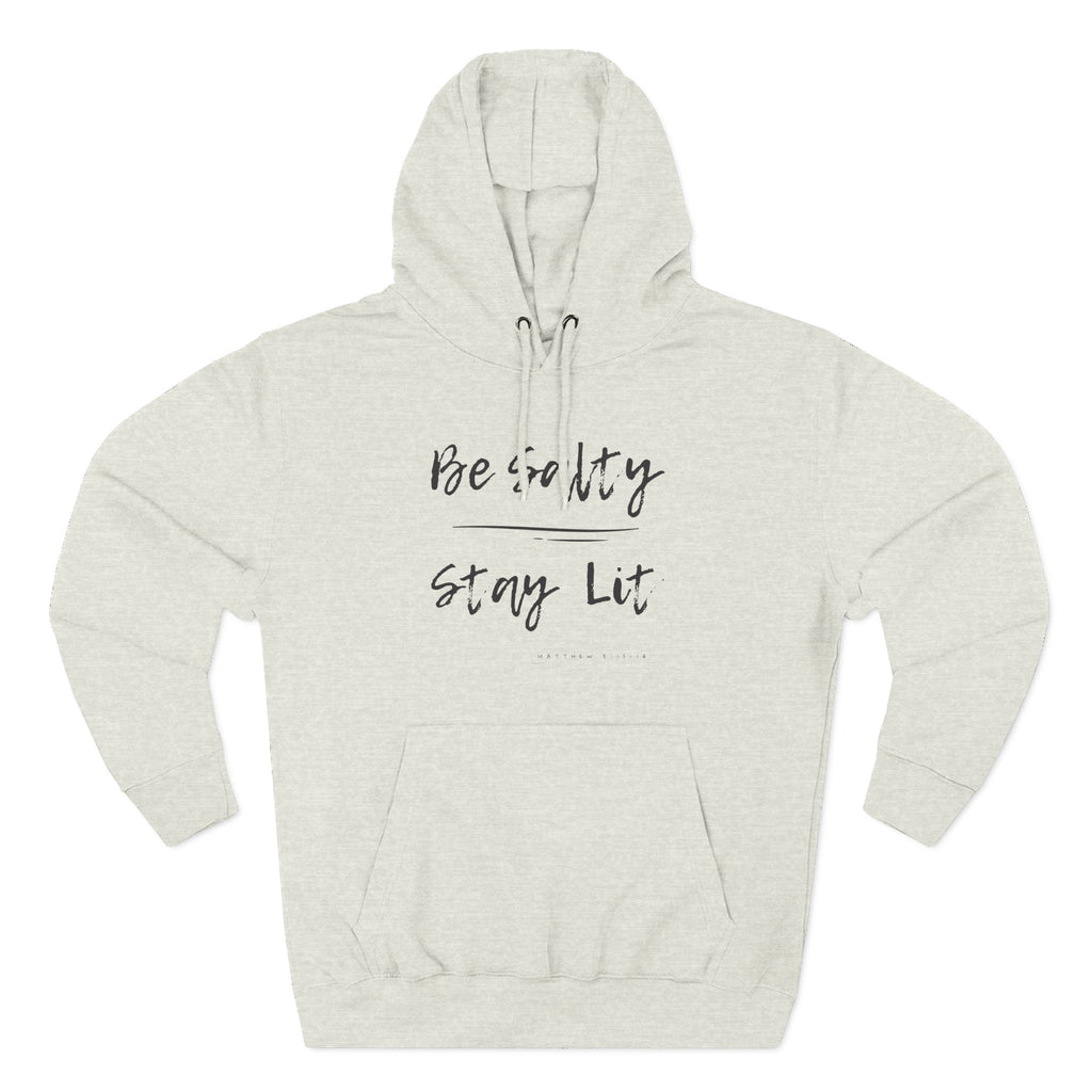 Be Salty Stay Lit, Matthew 5:13-14, Hoodie