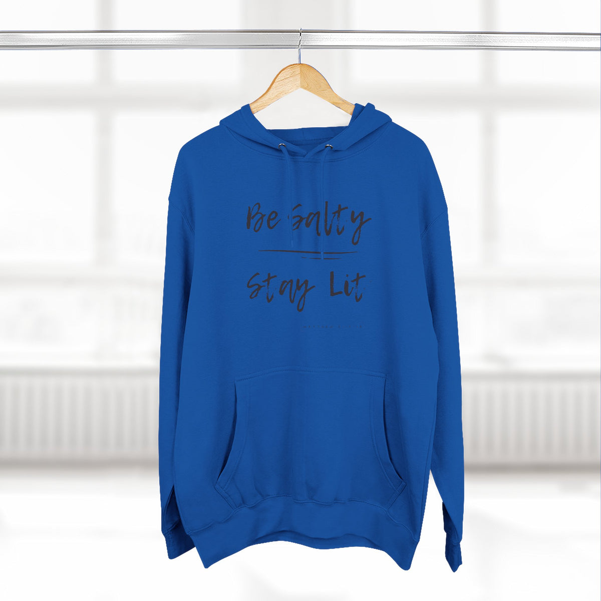 Be Salty Stay Lit, Matthew 5:13-14, Hoodie