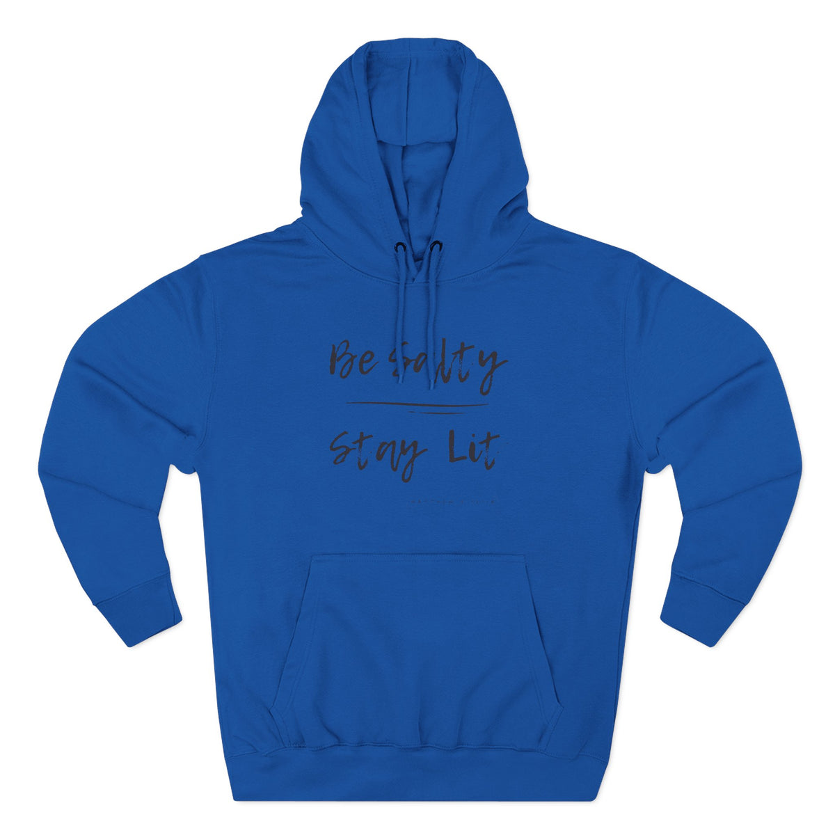 Be Salty Stay Lit, Matthew 5:13-14, Hoodie