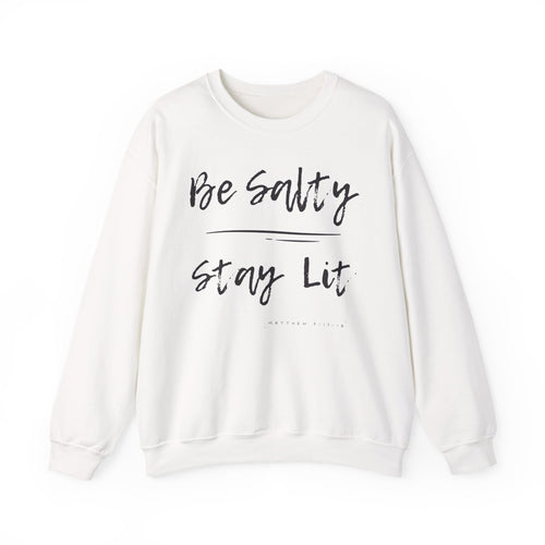 Be Salty, Stay Lit Sweatshirt