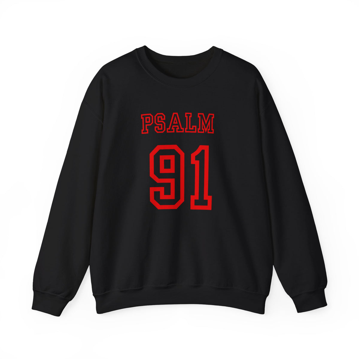 PSALM 91  Sweatshirt