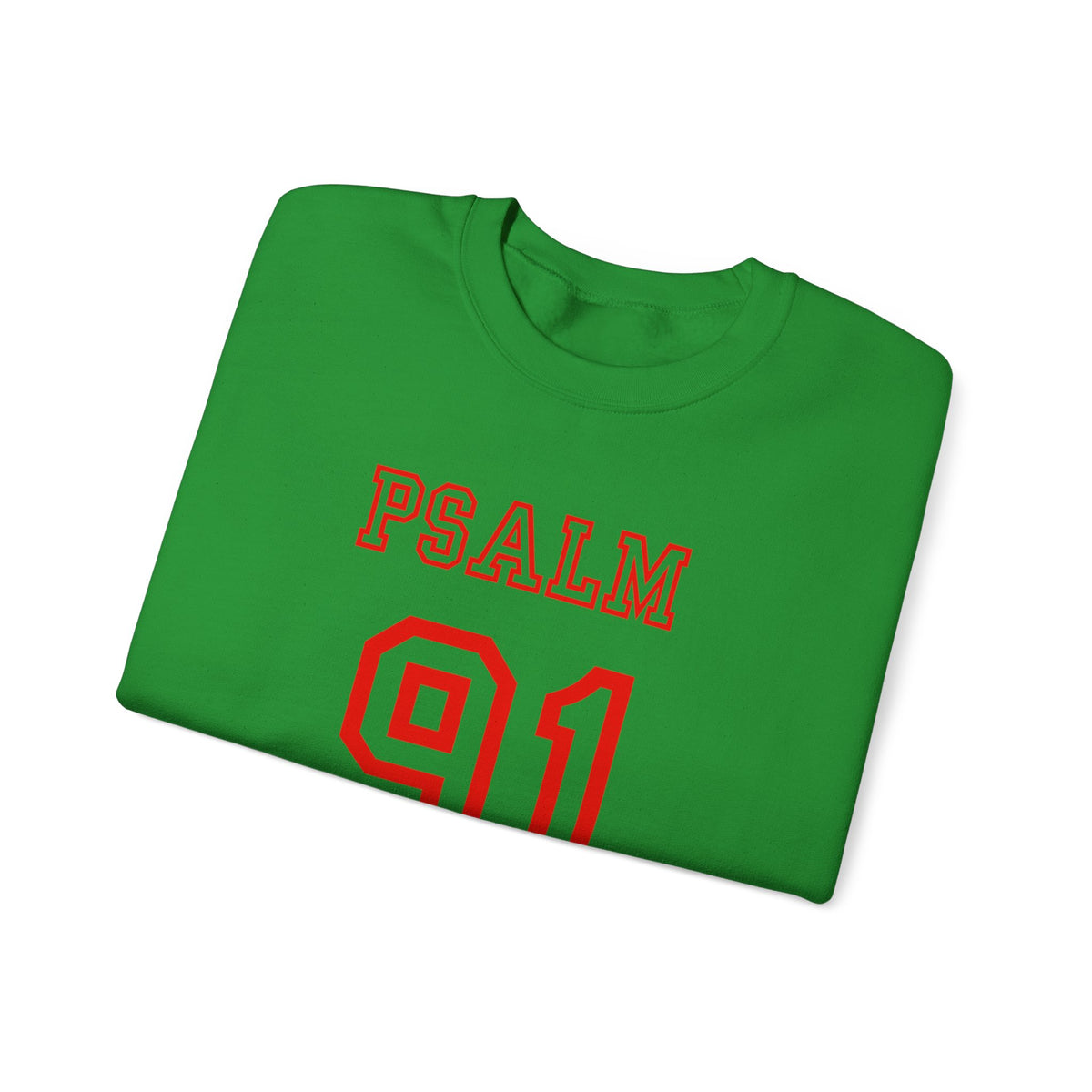PSALM 91  Sweatshirt