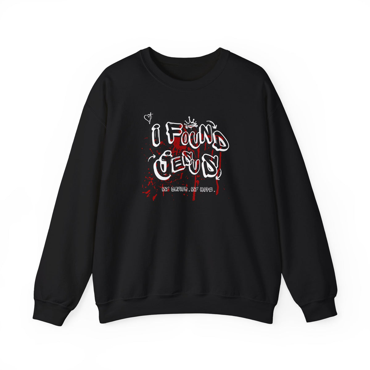 I Found Jesus Sweatshirt