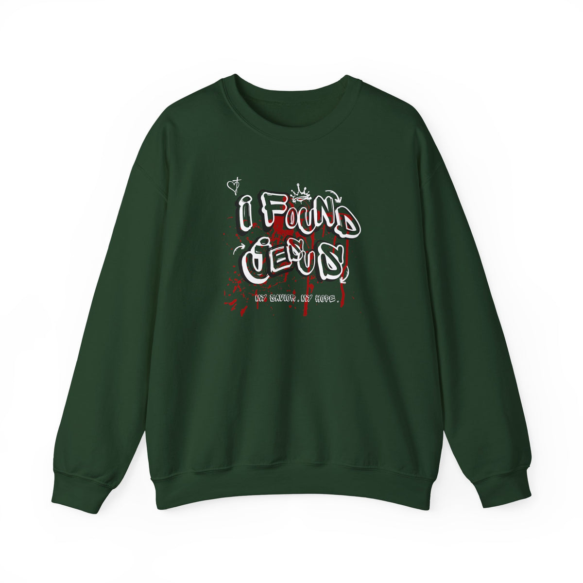 I Found Jesus Sweatshirt