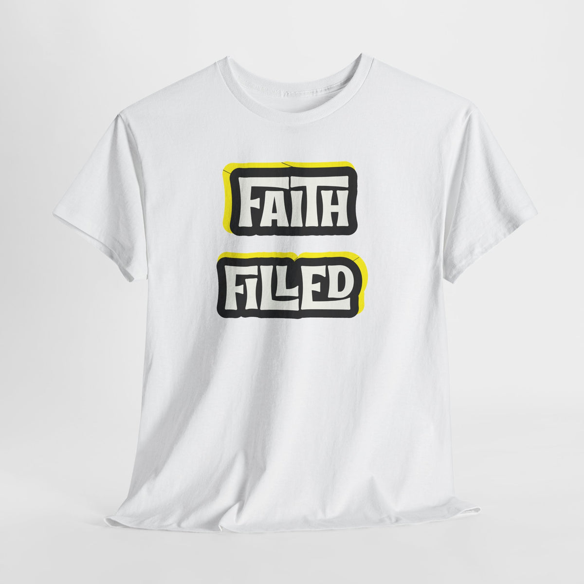 Faith Filled  T Shirt