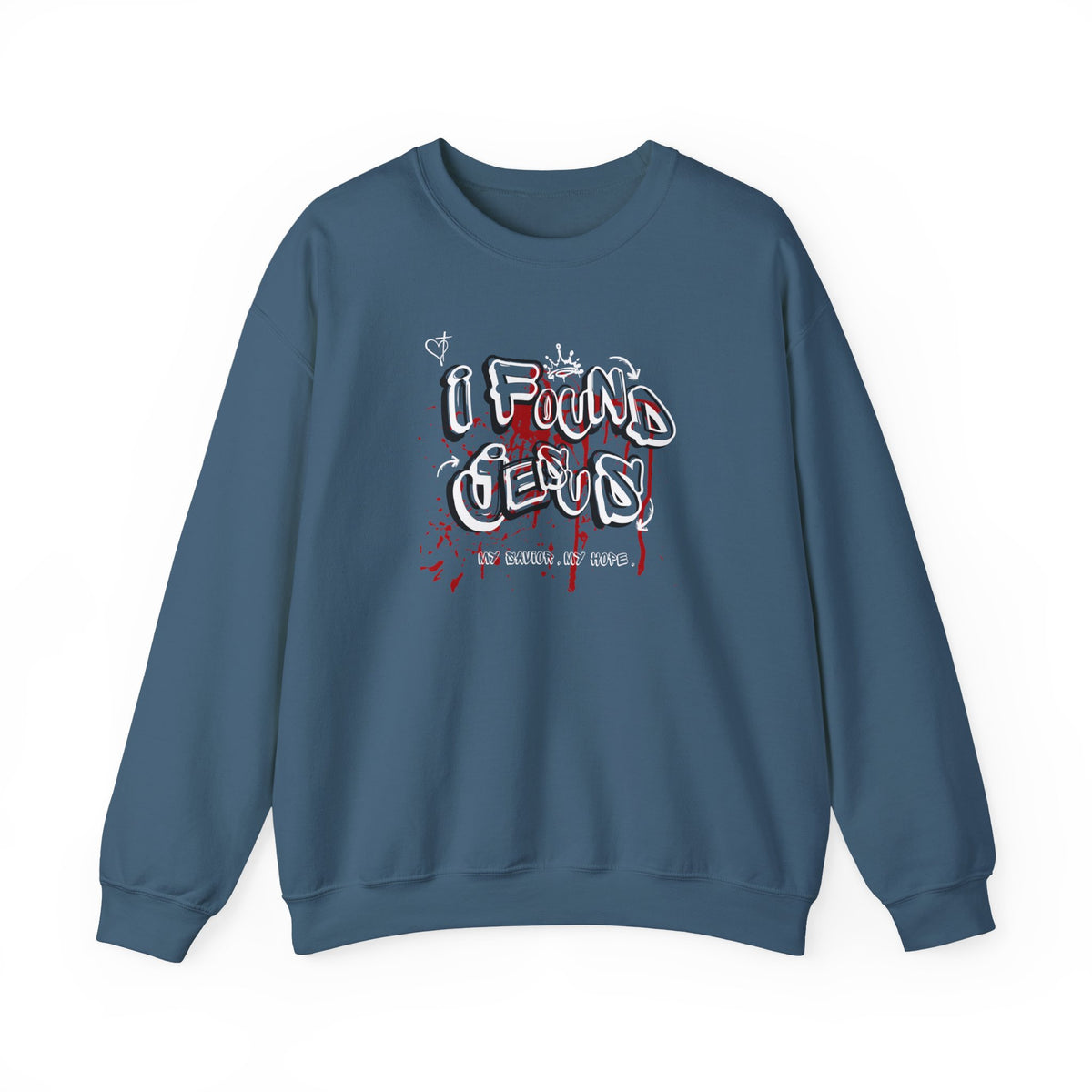 I Found Jesus Sweatshirt