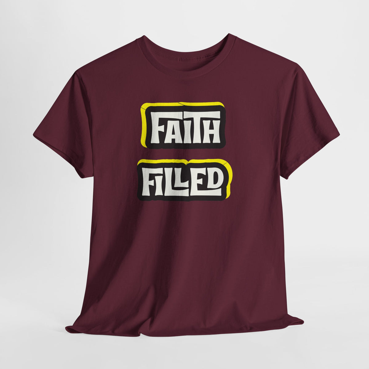 Faith Filled  T Shirt